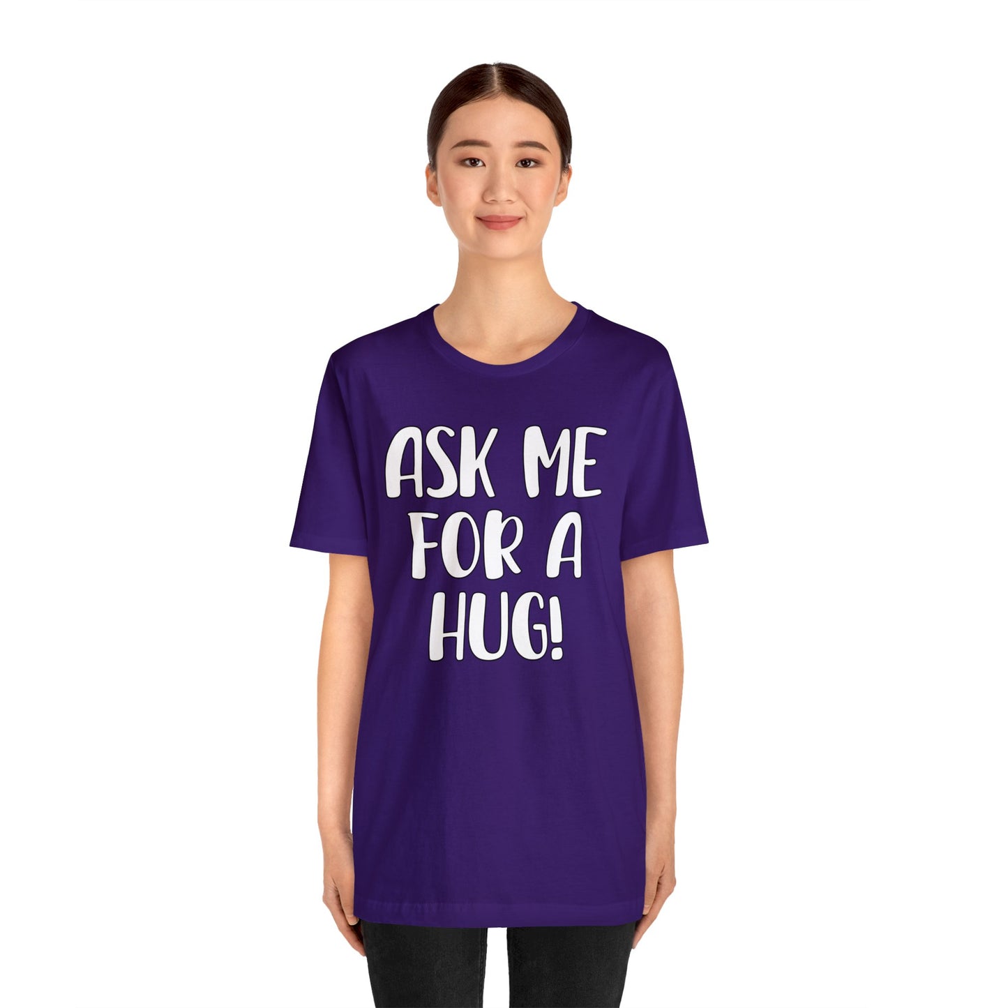 Ask Me For A Hug Tee