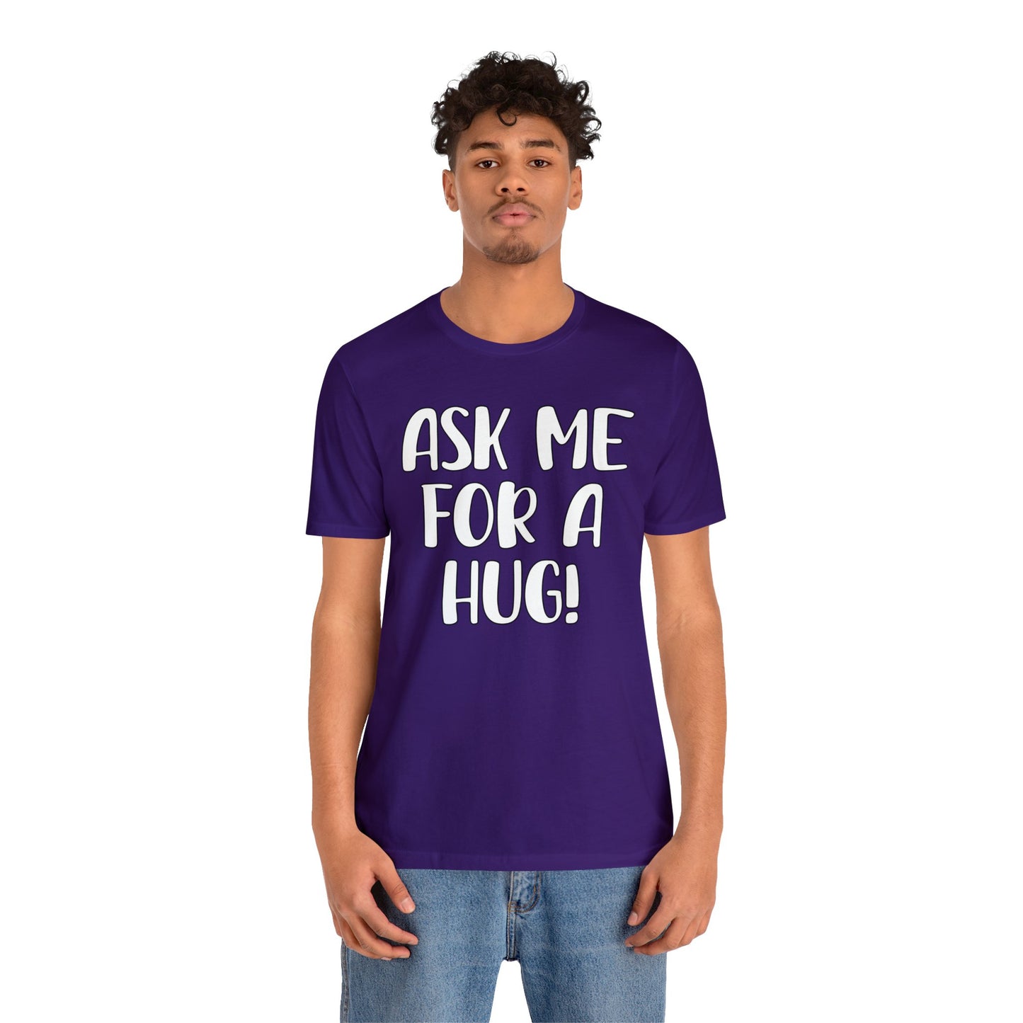 Ask Me For A Hug Tee