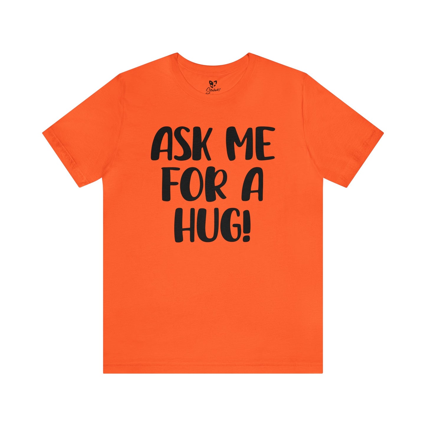 Ask Me For A Hug Tee