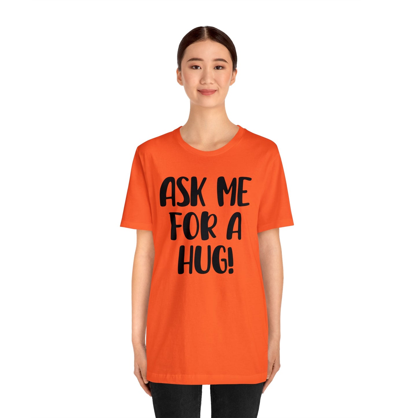 Ask Me For A Hug Tee