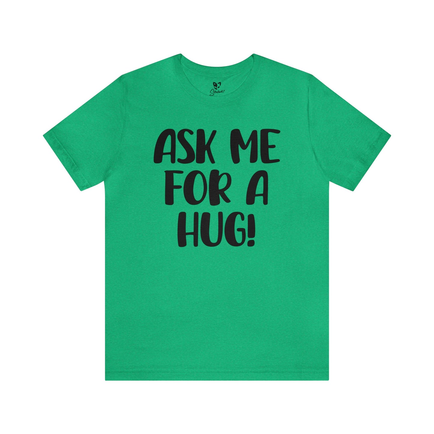 Ask Me For A Hug Tee